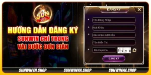 Hướng dẫn đăng ký Sunwin chỉ trong vài bước đơn giản