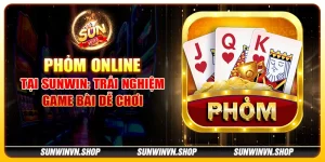 Phỏm online tại Sunwin: Trải nghiệm game bài dễ chơi