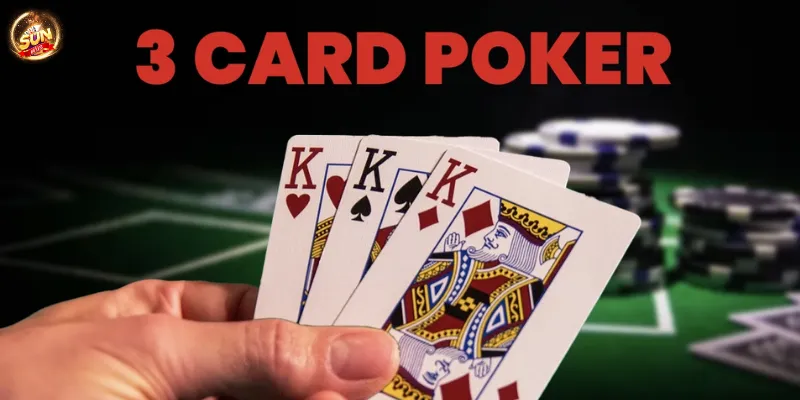 Tổng quan về trò chơi Three Card Poker