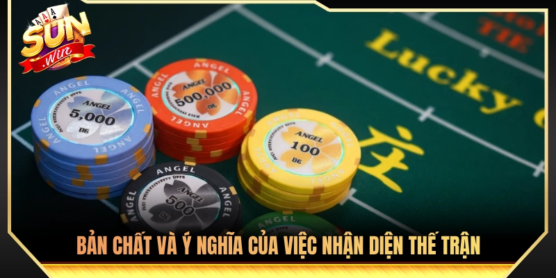Khái niệm và ý nghĩa của việc phán đoán thế trận 